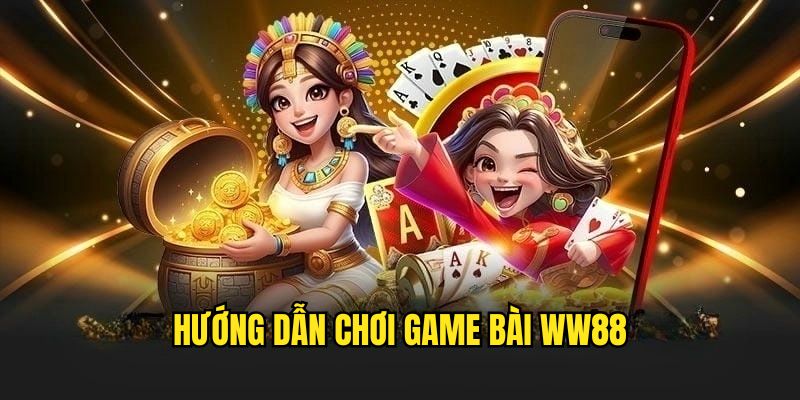 Điểm nổi bật khi trải nghiệm Game Bài WW88