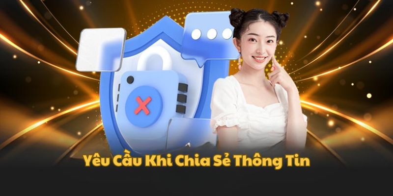 Yêu cầu khi chia sẻ thông tin hội viên