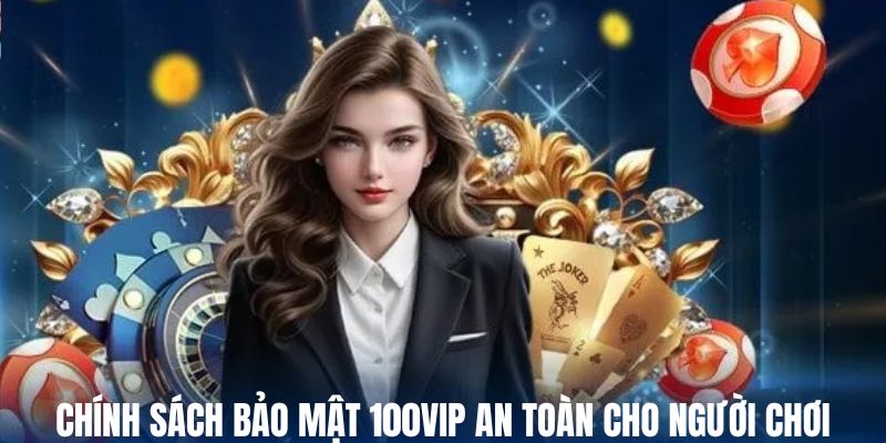 Chinh-sach-bao-mat-100VIP