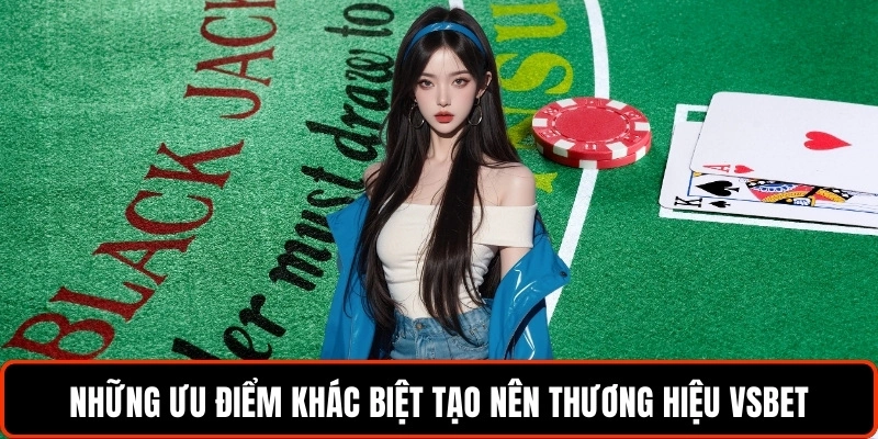nhung-uu-diem-khac-biet-tao-nen-thuong-hieu-vsbet