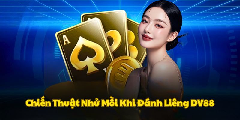 chien-thuat-nhu-moi-bai-lieng-dv88