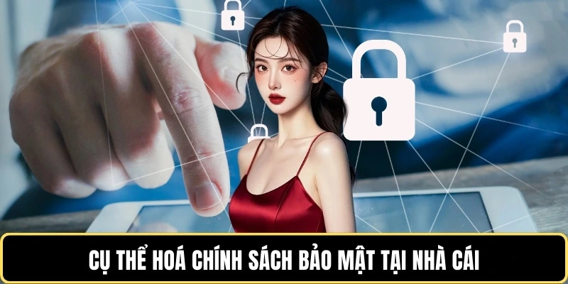 cu-the-hoa-chinh-sach-bao-mat-tai-nha-cai