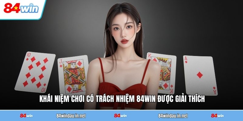 khai-niem-choi-co-trach-nhiem-84win-duoc-giai-thich