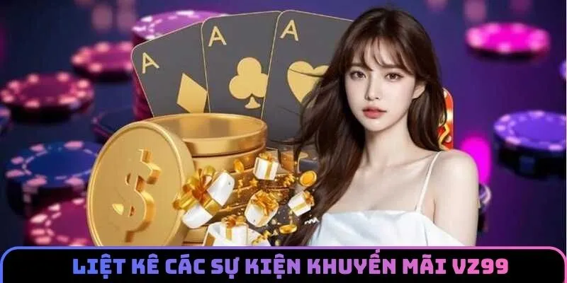 khuyen-mai-vz99-liet-ke