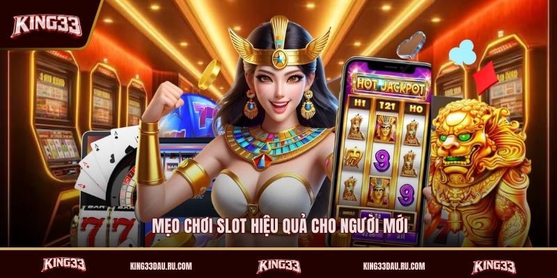 meo-choi-slot-hieu-qua-cho-nguoi-moi